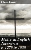 Medieval English Nunneries c. 1275 to 1535 (eBook, ePUB)