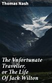The Vnfortunate Traveller, or The Life Of Jack Wilton (eBook, ePUB)