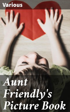 Aunt Friendly's Picture Book (eBook, ePUB) - Various