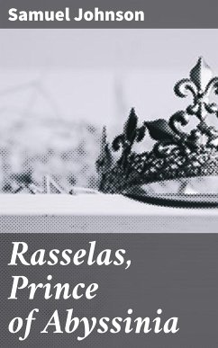 Rasselas, Prince of Abyssinia (eBook, ePUB) - Johnson, Samuel