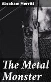 The Metal Monster (eBook, ePUB)