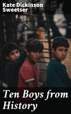 Ten Boys from History (eBook, ePUB)