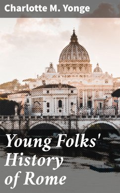 Young Folks' History of Rome (eBook, ePUB) - Yonge, Charlotte M.