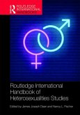 Routledge International Handbook of Heterosexualities Studies (eBook, PDF)