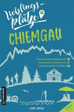 Lieblingsplätze Chiemgau (eBook, ePUB) - Bovers, Klaus