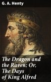 The Dragon and the Raven; Or, The Days of King Alfred (eBook, ePUB)