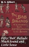 Fifty &quote;Bab&quote; Ballads: Much Sound and Little Sense (eBook, ePUB)