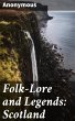 Folk-Lore and Legends: Scotland (eBook,... - Bild 1