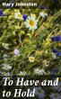 To Have and to Hold (eBook, ePUB) - Bild 1