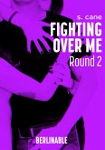 Fighting Over Me - Episode 2 (eBook, ePUB)