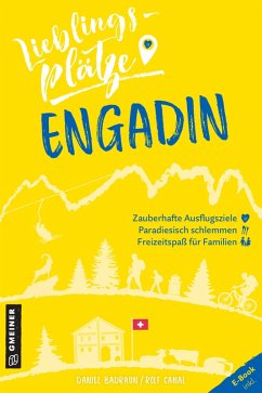 Lieblingsplätze Engadin (eBook, ePUB) - Badraun, Daniel; Canal, Rolf