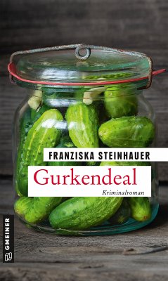 Gurkendeal (eBook, PDF) - Steinhauer, Franziska
