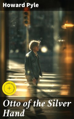 Otto of the Silver Hand (eBook, ePUB) - Pyle, Howard