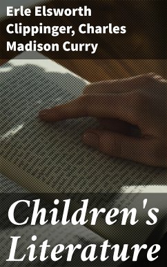 Children's Literature (eBook, ePUB) - Clippinger, Erle Elsworth; Curry, Charles Madison