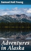 Adventures in Alaska (eBook, ePUB)