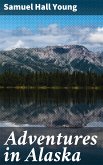 Adventures in Alaska (eBook, ePUB)