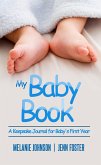 My Baby Book: A Keepsake Journal for Baby's First Year (It's a Boy!) (Elite Story Starter Book 7) (eBook, ePUB)