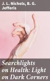 Searchlights on Health: Light on Dark Corners (eBook, ePUB)