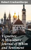 Vignettes: A Miniature Journal of Whim and Sentiment (eBook, ePUB)