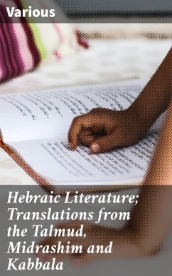 Hebraic Literature; Translations from the Talmud, Midrashim and Kabbala (eBook, ePUB) - Various