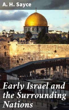 Early Israel and the Surrounding Nations (eBook, ePUB) - Sayce, A. H.