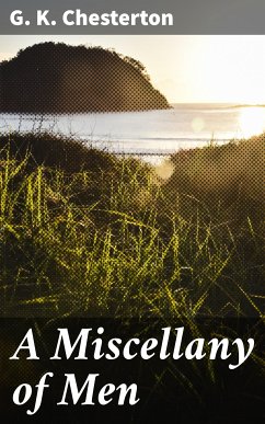 A Miscellany of Men (eBook, ePUB) - Chesterton, G. K.