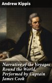 Narrative of the Voyages Round the World, Performed by Captain James Cook (eBook, ePUB)