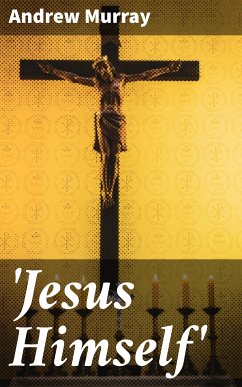 'Jesus Himself' (eBook, ePUB) - Murray, Andrew