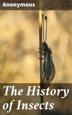 The History of Insects (eBook, ePUB) - Anonymous