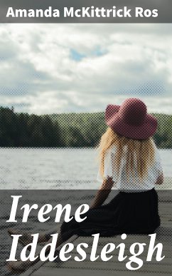 Irene Iddesleigh (eBook, ePUB) - Ros, Amanda McKittrick