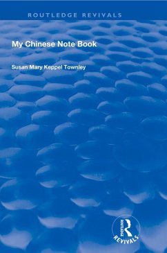 My Chinese Notebook (eBook, PDF) - Townley, Susan Mary Keppel