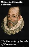 The Exemplary Novels of Cervantes (eBook, ePUB)