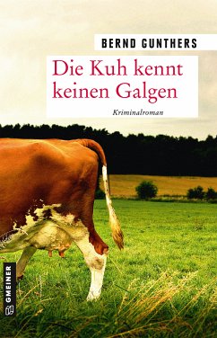 Die Kuh kennt keinen Galgen / Milka Mayr und Kommissar Eichert Bd.2 (eBook, PDF) - Gunthers, Bernd