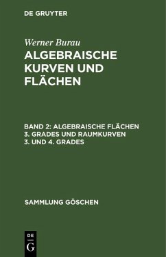 Algebraische Flächen 3. Grades und Raumkurven 3. und 4. Grades (eBook, PDF) - Burau, Werner