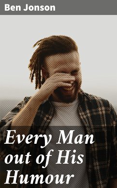 Every Man out of His Humour (eBook, ePUB) - Jonson, Ben