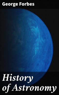 History of Astronomy (eBook, ePUB) - Forbes, George