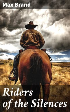 Riders of the Silences (eBook, ePUB) - Brand, Max