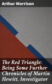 The Red Triangle: Being Some Further Chronicles of Martin Hewitt, Investigator (eBook, ePUB)