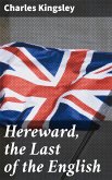 Hereward, the Last of the English (eBook, ePUB)