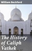 The History of Caliph Vathek (eBook, ePUB)