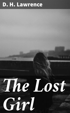 The Lost Girl (eBook, ePUB) - Lawrence, D. H.