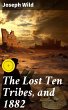 The Lost Ten Tribes, and 1882 (eBook,... - Bild 1