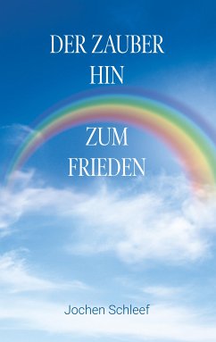 Der Zauber hin zum Frieden (eBook, ePUB) - Schleef, Jochen