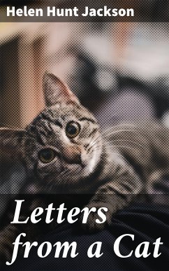 Letters from a Cat (eBook, ePUB) - Jackson, Helen Hunt