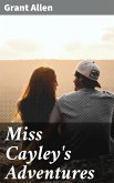 Miss Cayley's Adventures (eBook, ePUB)