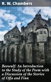 Beowulf: An Introduction to the Study of the Poem with a Discussion of the Stories of Offa and Finn (eBook, ePUB)