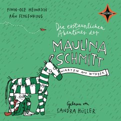 Warten auf Wunder / Die erstaunlichen Abenteuer der Maulina Schmitt Bd.2 (MP3-Download) - Heinrich, Finn-Ole; Flygenring, Rán