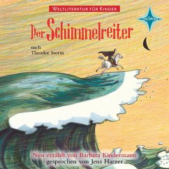Weltliteratur für Kinder - Der Schimmelreiter (MP3-Download) - Kindermann, Barbara; Storm, Theodor