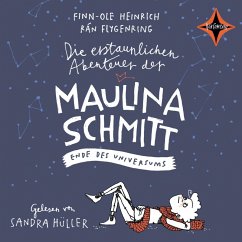 Die erstaunlichen Abenteuer der Maulina Schmitt - Ende des Universums (MP3-Download) - Heinrich, Finn-Ole; Flygenring, Rán