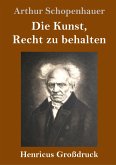 Die Kunst, Recht zu behalten (Großdruck)